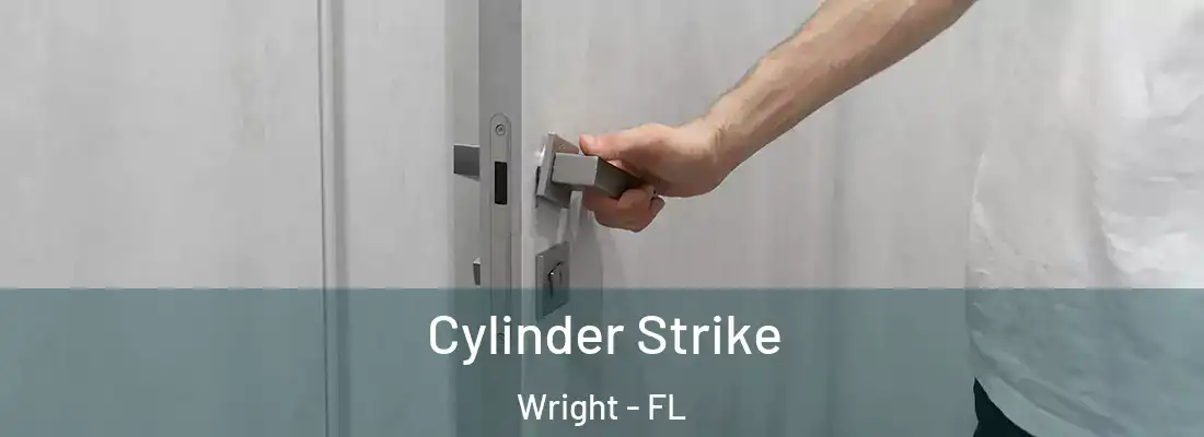 Cylinder Strike Wright - FL
