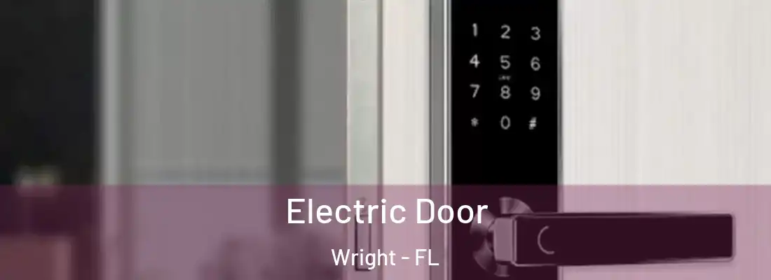Electric Door Wright - FL