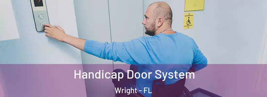 Handicap Door System Wright - FL