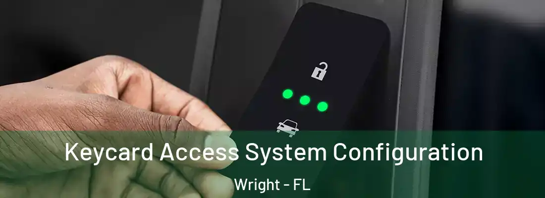 Keycard Access System Configuration Wright - FL