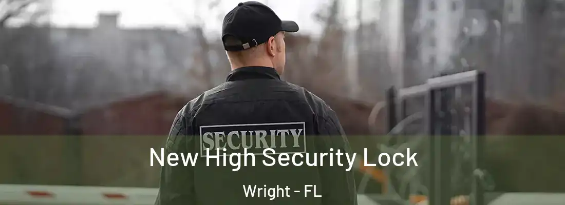 New High Security Lock Wright - FL