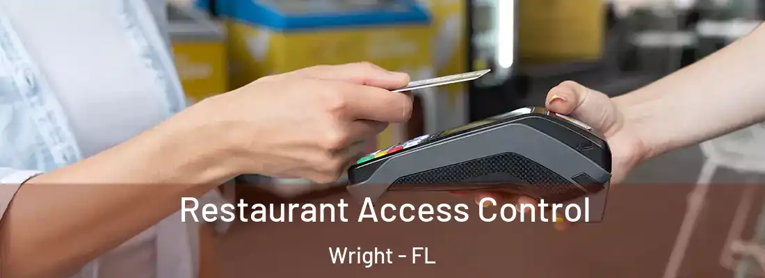Restaurant Access Control Wright - FL