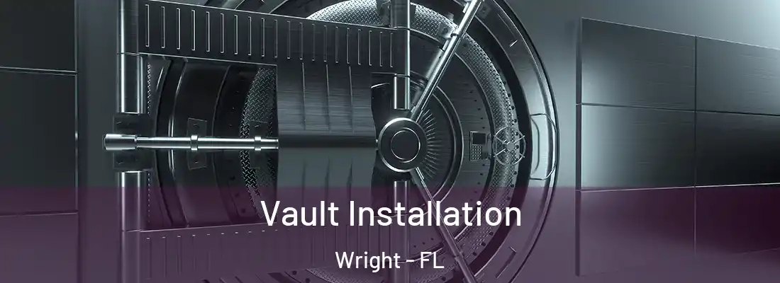 Vault Installation Wright - FL