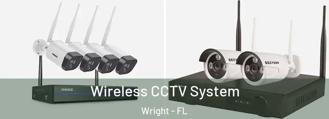 Wireless CCTV System Wright - FL